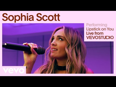 Sophia Scott - Lipstick on You (Live Performance) | Vevo