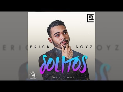 Erick Boyz - Solitos (Audio Oficial)