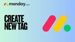 How to Create a  New Tag in Monday.com | Quick Tutorial 2026