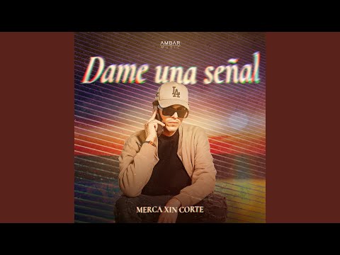 Dame una señal