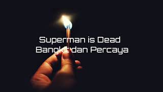 Download lagu Superman is Dead Bangkit dan Percaya... mp3