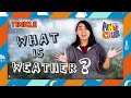 What Is Weather? For Kids - Weather Explained - Science For Kids - Things To Know About Weather