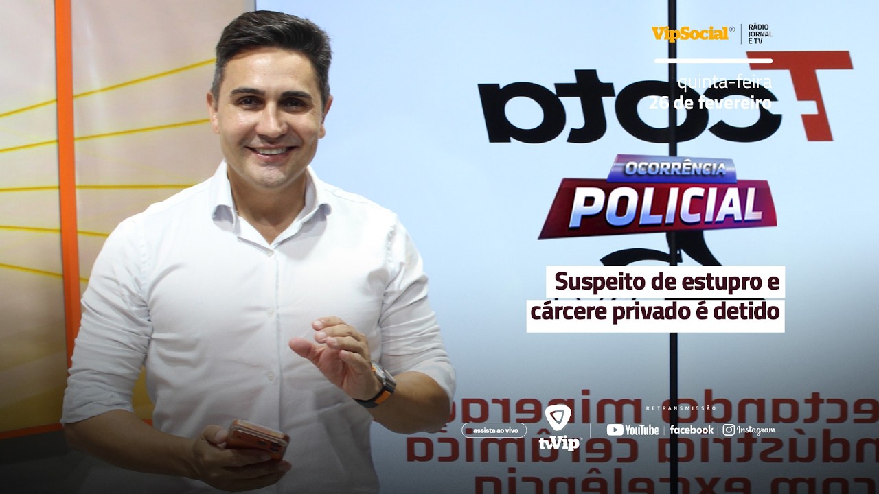 Os destaques do cenário policial desta quinta-feira, 26 de fevereiro