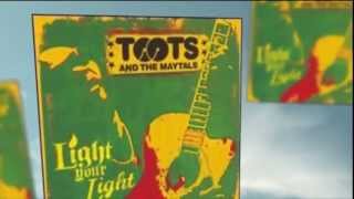 Toots and the Maytals - Light Your Light - Love So Strong