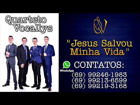 Quarteto Vocallys - Jesus Salvou Minha Vida