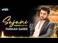 Sajni Pass Bulao Na (Slow Version) : Farhan Saeed | Jal Band