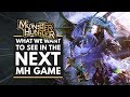 What We Want to See in the Next MONSTER HUNTER Game w/ TDS Chris & Rage Gaming