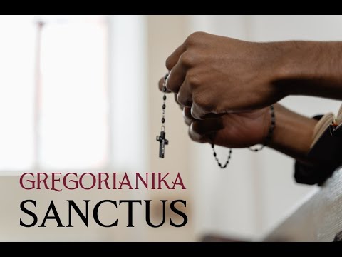 SANCTUS (HOLY) - GREGORIANIKA