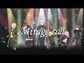 【MV】Mirage call/XYZ