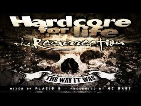 Placid K with Mc Rage – Hardcore For Life - The Resurrection (cd/mixed)