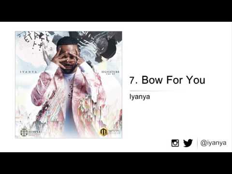 Iyanya - Bow For You