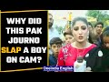 Pakistani Reporter Slaps Boy On Cam Know Why And All About The Journalist Oneindia News News