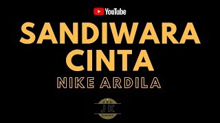 Download lagu NIKE ARDILA SANDIWARA CINTA KARAOKE POP INDONESIA ... mp3