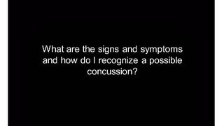 Concussions: What are the signs and symptoms of a concussion? | Children