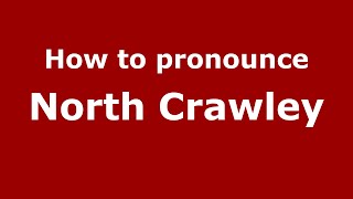 How to pronounce North Crawley