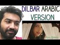 Pakistani Reaction On Dilbar Arabic  Fnaire Feat. Nora Fatehi