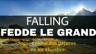 Fedde Le Grand - Falling | Sub Español
