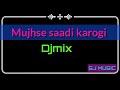 Mujhse Shaadi Karogi Dj Mix