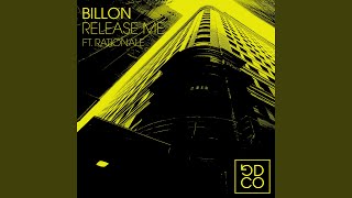 Billon - Release Me (Ft Rationale) [Extended Mix] video