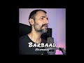 Barbaad Saiyaara Cover By Subodhh Sharma The Rish Jubin Nautiyal Mohit Suri Aahaan Pandey