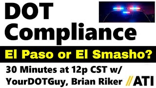 El Paso or El Smasho? FMCSA Safety, DOT Compliance, &amp; Trucking Advice.