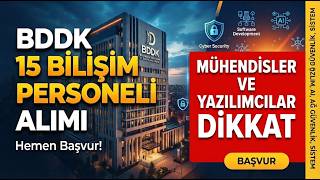 BDDK 15 Bilişim Personeli Alıyor! (Maaş Tavanı 3 Kata Kadar) | Şartlar ve Başvur