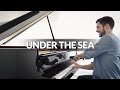 Under The Sea - The Little Mermaid | Piano Cover + Sheet Music