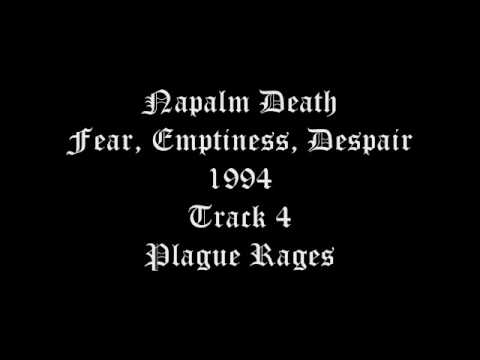 Napalm Death - Fear, Emptines, Despair - 1994 - Track 4 - Plague Rages
