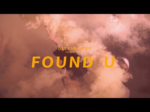 Deepshower ‘Found U’ (Feat. G.soul) Official Music Video