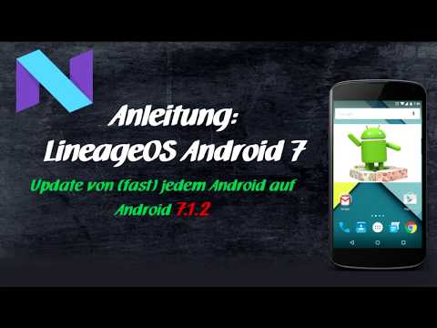 Anleitung: Android 7 installieren auf jedem Smartphone / Handy (LineageOS) Lineage Nougat