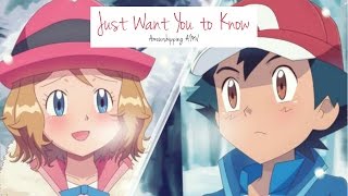 Just Want You to Know //Ash and Serena // Amourshipping AMV