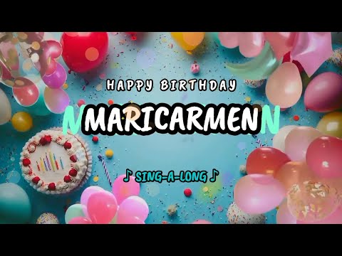 Happy Birthday to you Maricarmen 🎉 Custom Name Song - 🎵 Sing-a-long