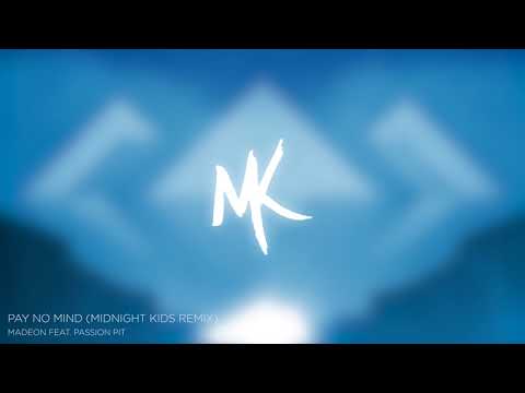 Madeon - Pay No Mind feat. Passion Pit (Midnight KIds Remix)