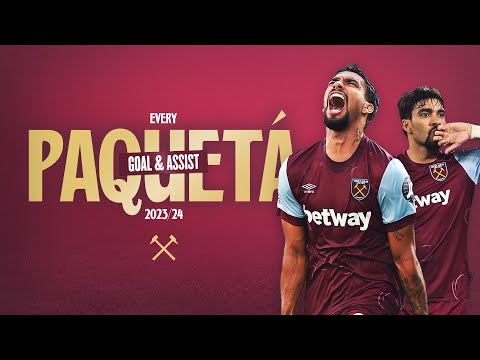 Lucas Paquetá | Every West Ham United Goal & Assist 2023/24 🇧🇷