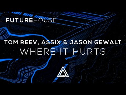 Tom Reev, Assix & Jason Gewalt - Where It Hurts