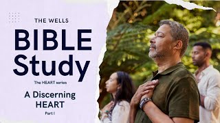 A DISCERNING HEART (Part 1)