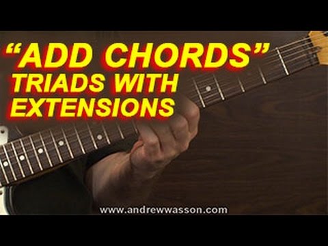 The "add" Chord (Triads with Extensions)
