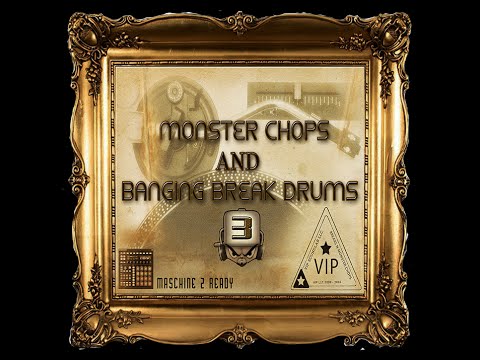 Free Download Monster Chops and Banging Break Drums 3 WAV MXGRP MASCHiNE