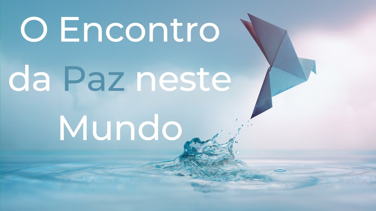 Trigueirinho | O Encontro da Paz neste Mundo