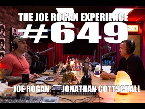 Joe Rogan Experience #649 - Jonathan Gottschall