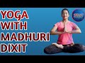Madhuri Dixit Yoga YOGA LESSON