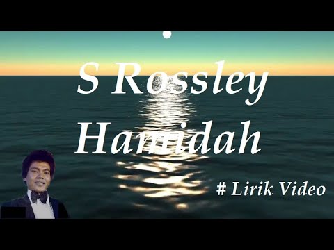S Rossley ~Hamidah ~Lirik