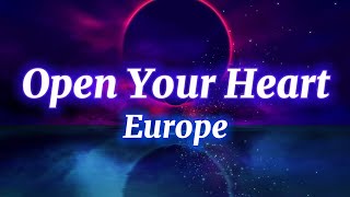 Download lagu Europe - Open Your Heart (Lyrics) mp3 Download lagu Europe - Open Your Heart (Lyrics) mp3