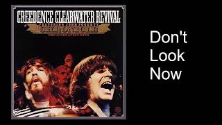 Creedence Clearwater Revival don&#39;t look now