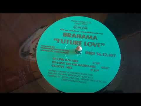 Brahama ‎– Future Love (Love Mix)
