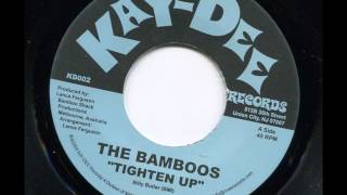 THE BAMBOOS - Tighten up - KAY-DEE