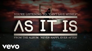 As It Is - Can’t Save Myself
