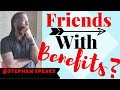 3 Reasons You SHOULD NOT Be Friends With Benefits FWB