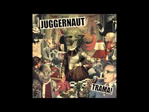 Juggernaut - TRAMA! (2014) [Full Album]