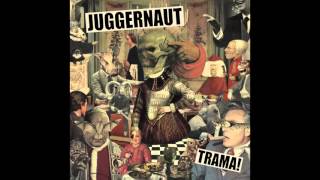 Juggernaut - TRAMA! (2014) [Full Album]